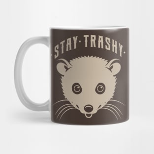 Stay trashy Mug